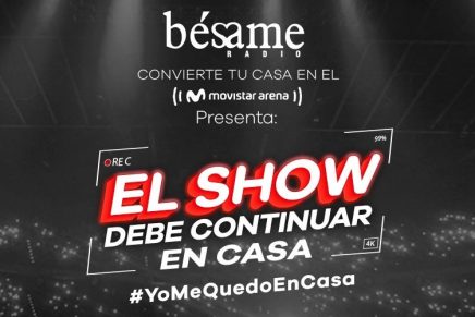 Vive desde la comodidad de tu hogar ‘El show debe continuar en casa’