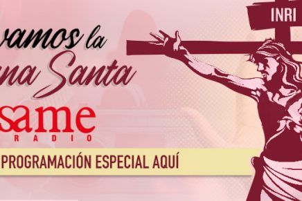 Vive la Semana Santa con Bésame, Radio Apasionada