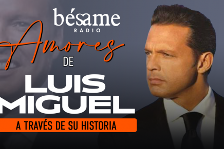 Amores de Luis Miguel a través de su historia