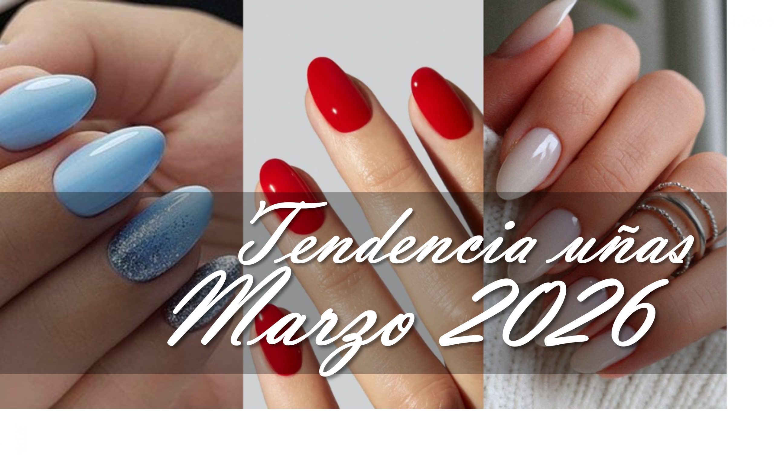 Tendencia uñas marzo 2026