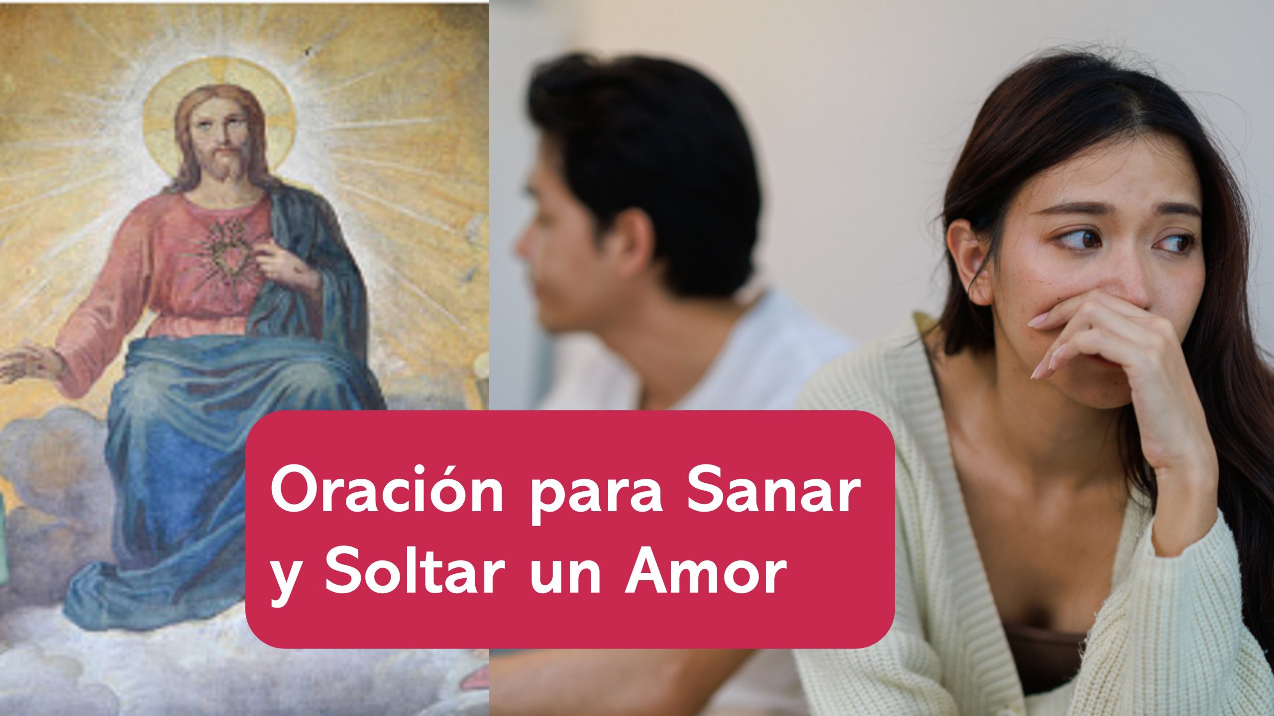 Oración para Sanar y Soltar un Amor